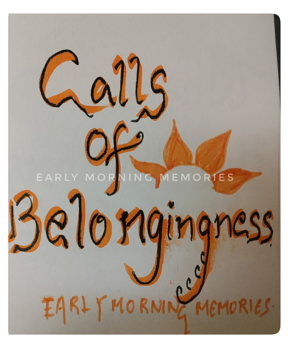 Calls of Belongingness